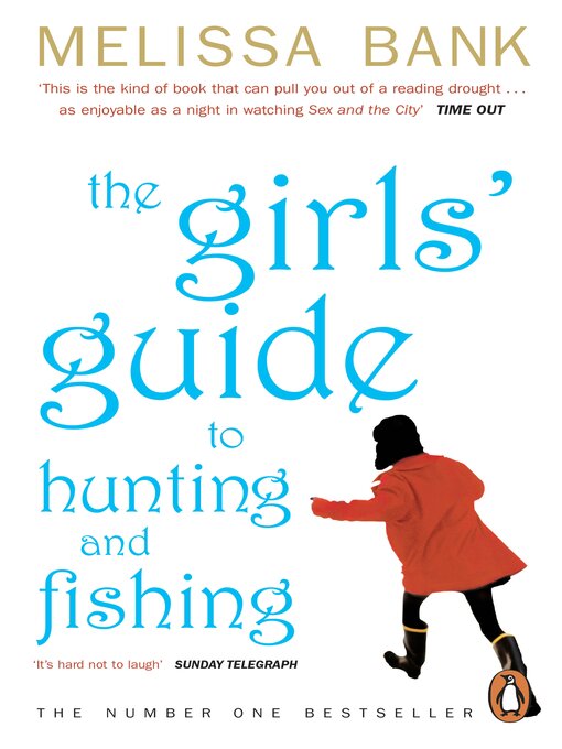 Title details for The Girls' Guide to Hunting and Fishing by Melissa Bank - Available